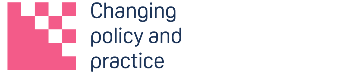 Changing policy and practice