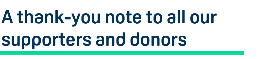 A thank-you note to all our supporters and donors